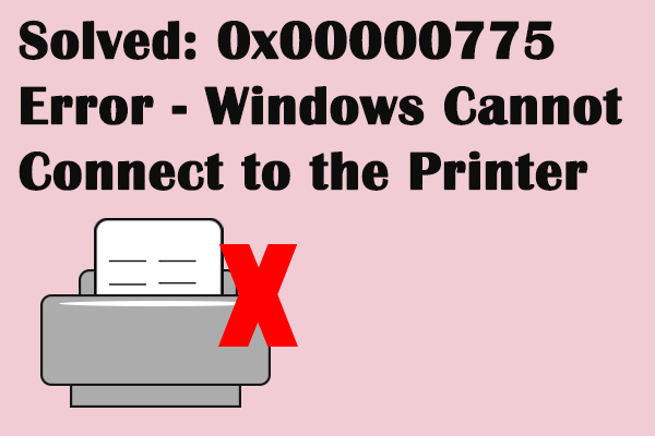 Исправить ошибку 0x00000775 Windows не удается подключиться к принтеру