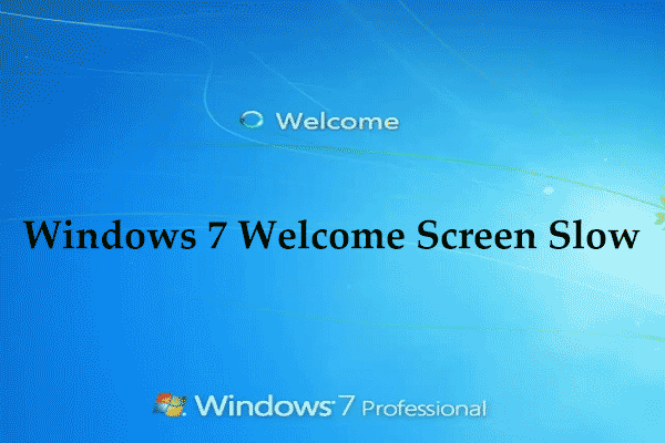 Как исправить медленный экран приветствия Windows 7?  Советы здесь!