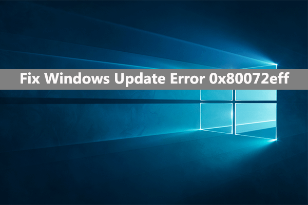 Как исправить ошибку Центра обновления Windows 0x80072eff