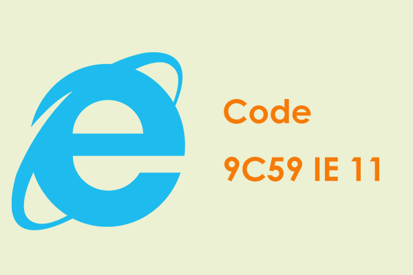 Возникает ошибка кода Windows 7 9C59 IE 11?  Попробуйте 6 исправлений прямо сейчас!