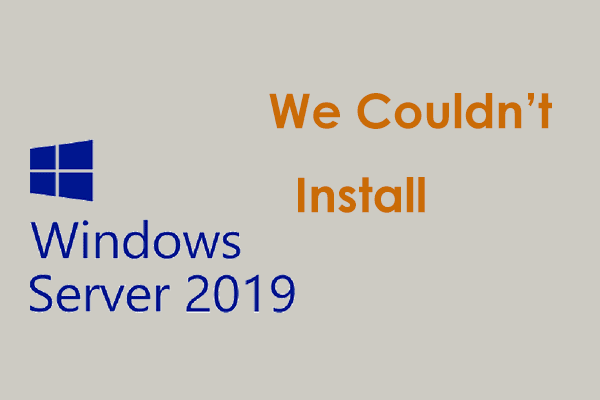 Что делать, если появляется ошибка «Нам не удалось установить Windows Server 2019»