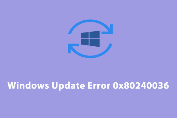 Ошибка обновления Windows с кодом 0x80240036?  Исправить это сейчас!