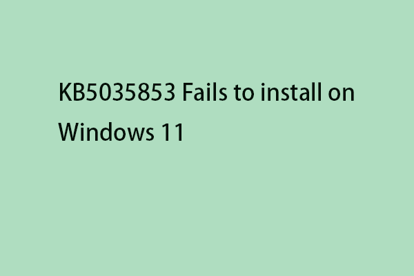 KB5035853 не удается установить в Windows 11: исправьте это сейчас!